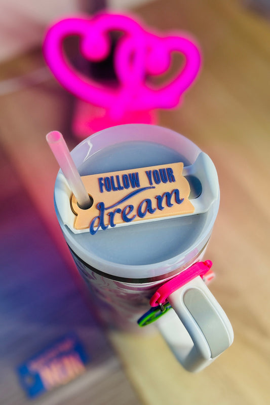 Stanley Cup Topper "Follow your Dream"| Trinkhalm Aufsatz für 30 oz / 40 oz | Viele Farben | Becher Zubehör Geschenk